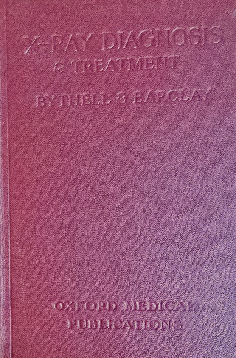Cover of X-Ray Diagnosis and Treatment by Bythell & Barclay (1912) - red Oxford Medical Publications book