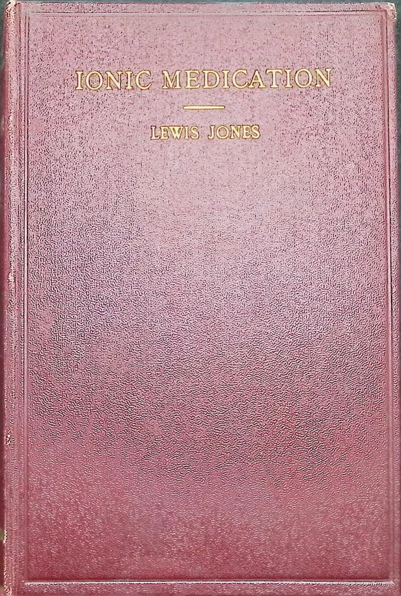 Maroon clothbound cover of Ionic Medication by H. Lewis Jones, M.D., Second Edition, 1914.