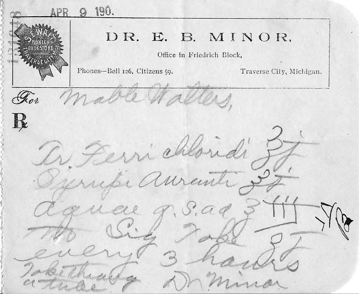 Handwritten prescription from Dr. E. B. Minor for Mabel Walters, Traverse City, circa 1900s.