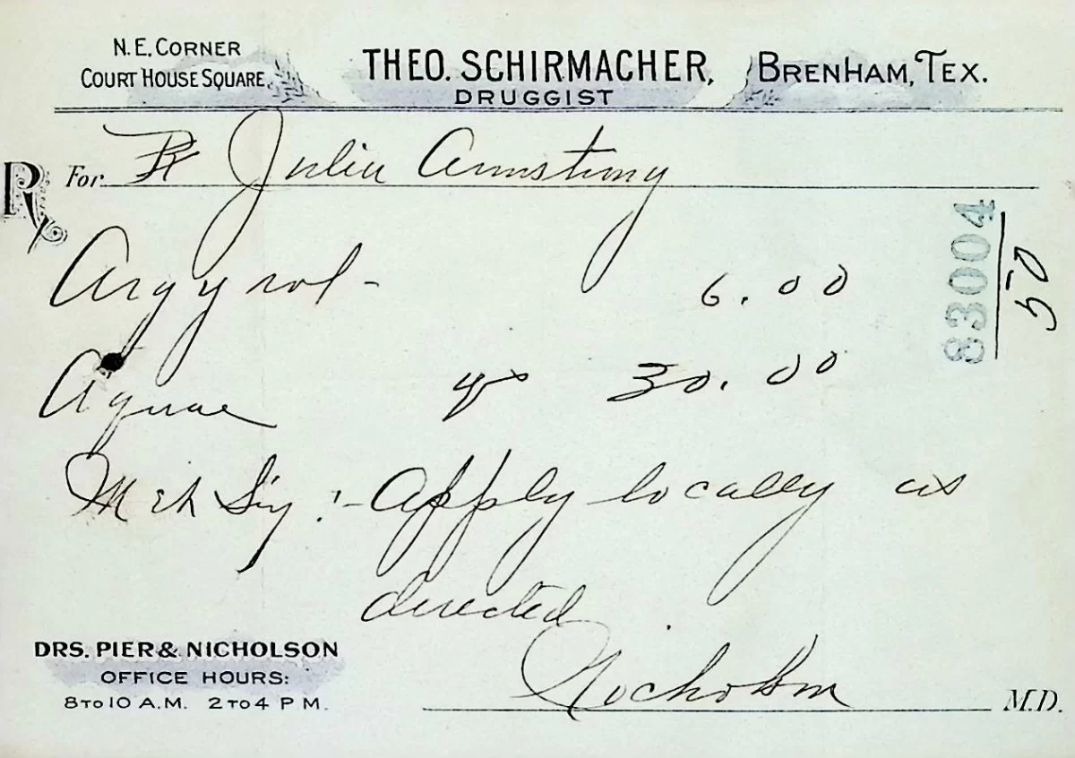 Early 1900s prescription for Argyrol written for Julin Armstrong by Dr. Nicholson, filled at Theo. Schirmacher Pharmacy in Brenham, Texas