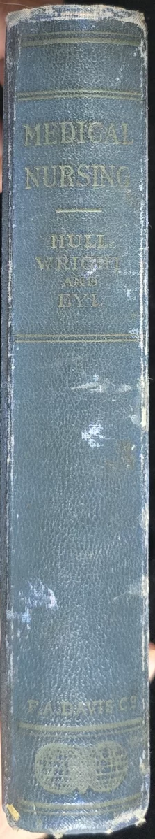 Spine – “Spine of Medical Nursing showing authors Hull, Wright, and Eyl, F.A. Davis Company”