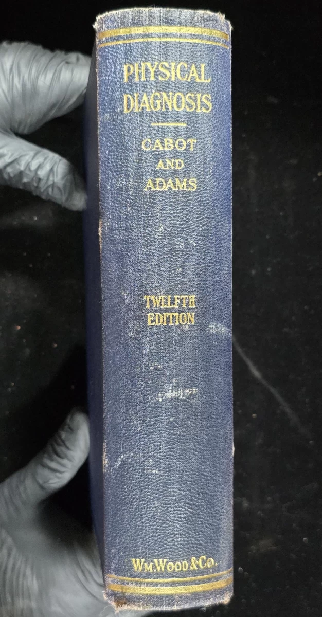 Spine of Physical Diagnosis by Cabot and Adams, Twelfth Edition, 1938