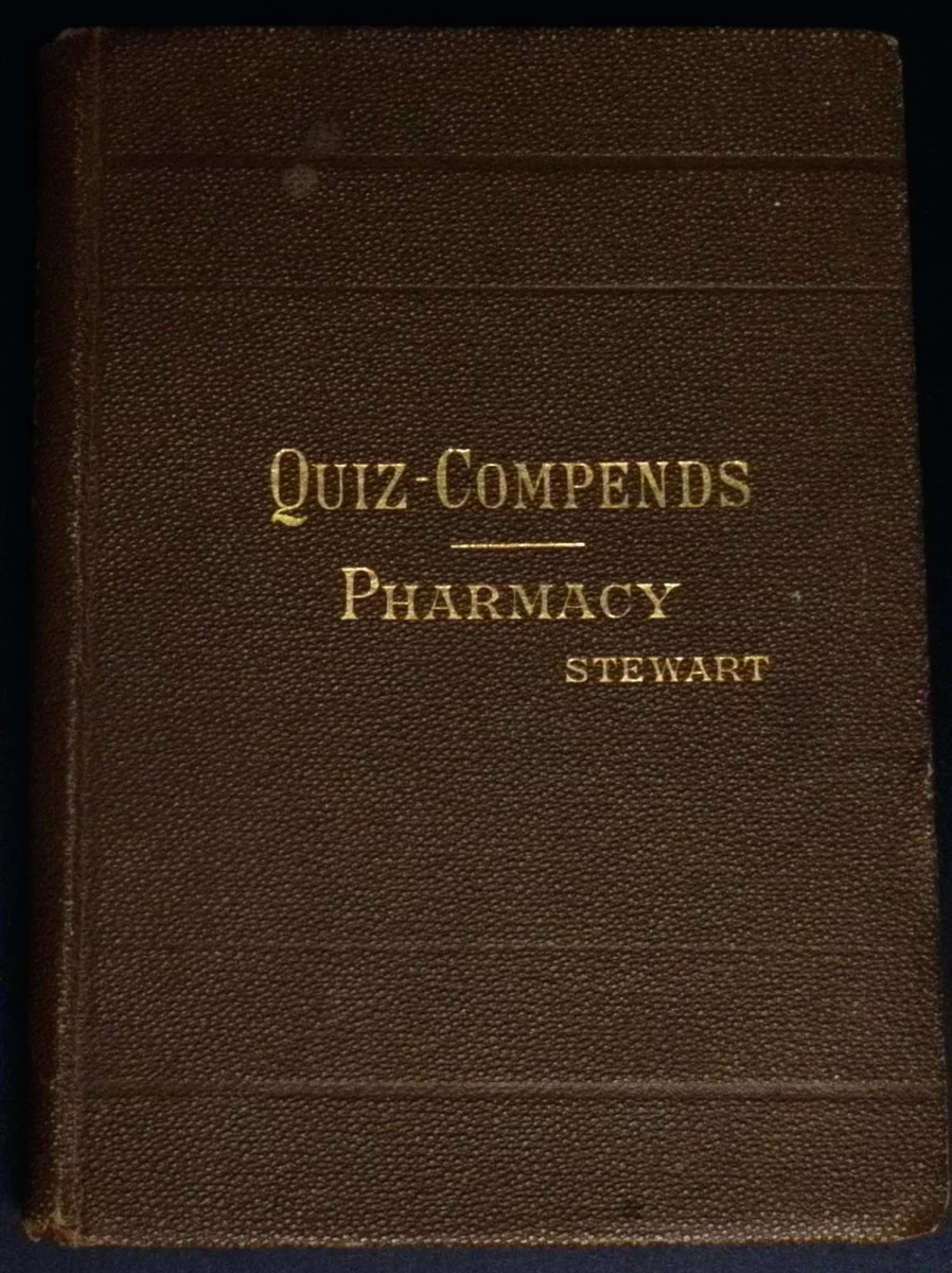 A Compend of Pharmacy by F. E. Stewart, 1901 fifth revised edition, Blakiston Quiz-Compends No. 11 pharmaceutical reference book