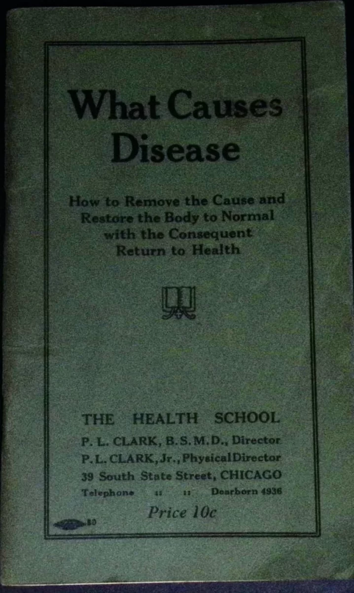 Cover of What Causes Disease by P. L. Clark, an anti-vaccination and health reform booklet published by The Health School in Chicago during the early 1920s